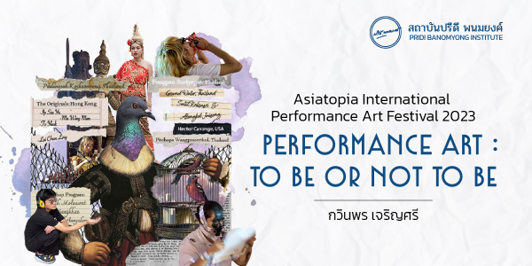 Asiatopia International Performance Art Festival 2023 PERFORMANCE ART : To Be or Not To Be
